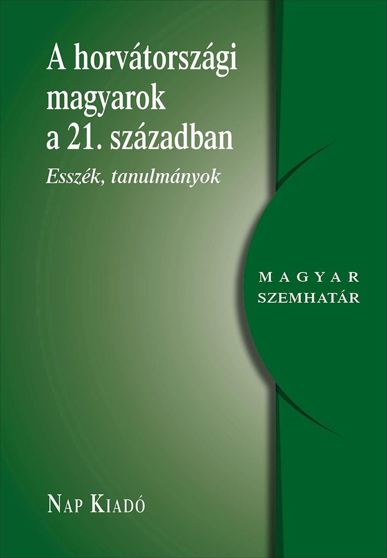 Barièeviæ-Tamaskó Eszter, Bockovac Tímea Anita, Æurkoviæ-Major Franciska, Dobsai Gab-riela,  Ðelatoviæ Sonja,  Hordósi Dániel,  Koliæ Marko - A horvátországi magyarság a 21. században