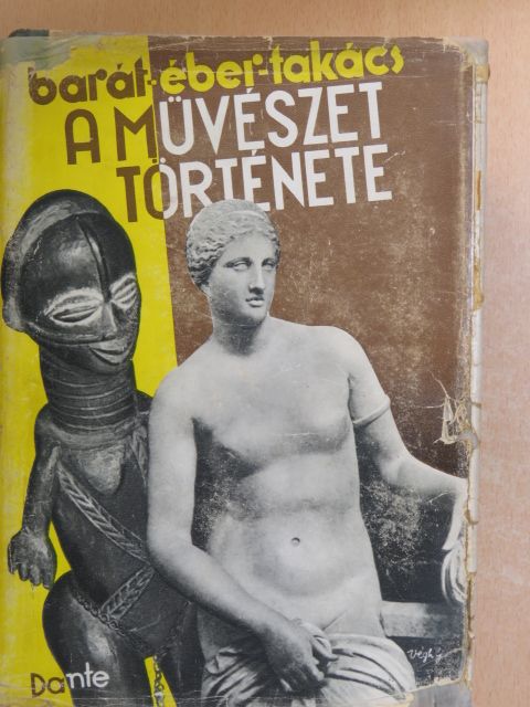 Barát Béla - A művészet története [antikvár]