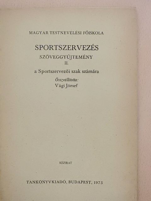 Vági József - Sportszervezés szöveggyűjtemény II. [antikvár]