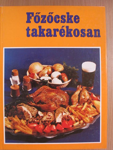 Szőnyi Ferenc - Főzőcske takarékosan [antikvár]