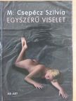 M. Csepécz Szilvia - Egyszerű viselet [antikvár]