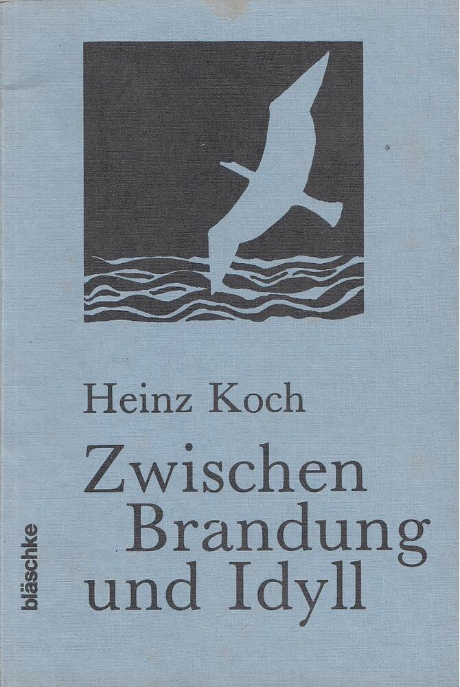 Koch, Heinz - Zwischen Brandung und Idyll [antikvár]
