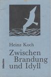 Koch, Heinz - Zwischen Brandung und Idyll [antikvár]