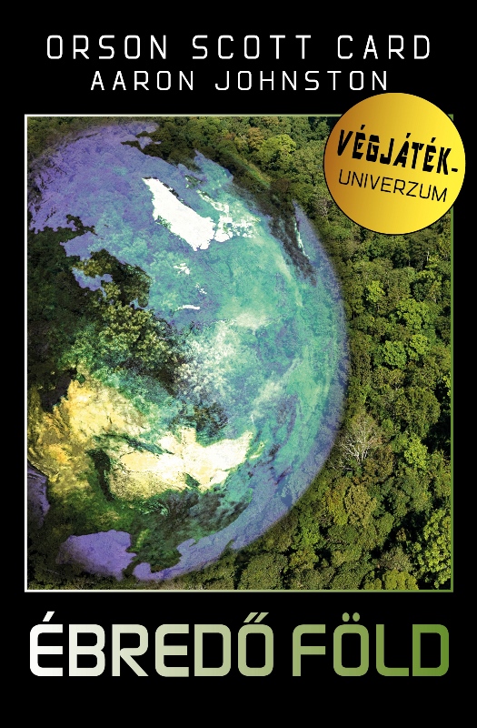 Orson Scott Card - Aaron Johnston - Ébredő Föld [szépséghibás]