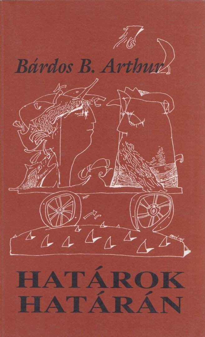 Bárdos B. Arthur - Határok határán [antikvár]