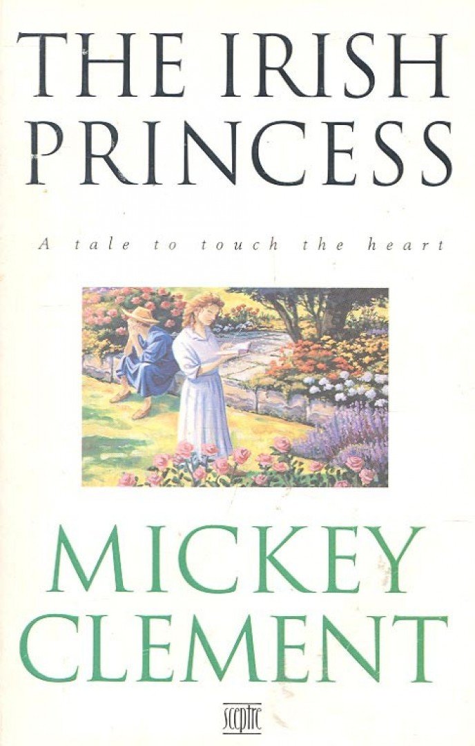 CLEMENT, MICKEY - The Irish Princess [antikvár]