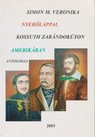 Simon M. Veronika - Nyerőlappal Kossuth zarándokúton Amerikában [antikvár]