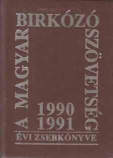 SZABÓ SÁNDOR - A Magyar Birkózó Szövetség 1990-1991 évi zsebkönyve [antikvár]
