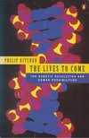 KITCHER, PHILIP - Lives to Come: The Genetic Revolution and Human Possibilities [antikvár]