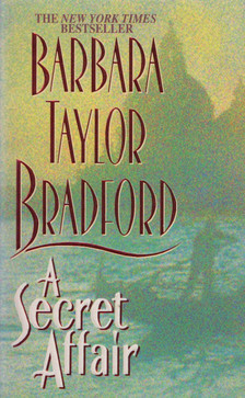 Barbara Taylor BRADFORD - A Secret Affair [antikvár]