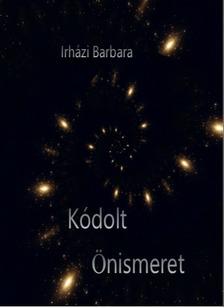 Barbara Irházi - Kódolt Önismeret [eKönyv: epub, mobi]