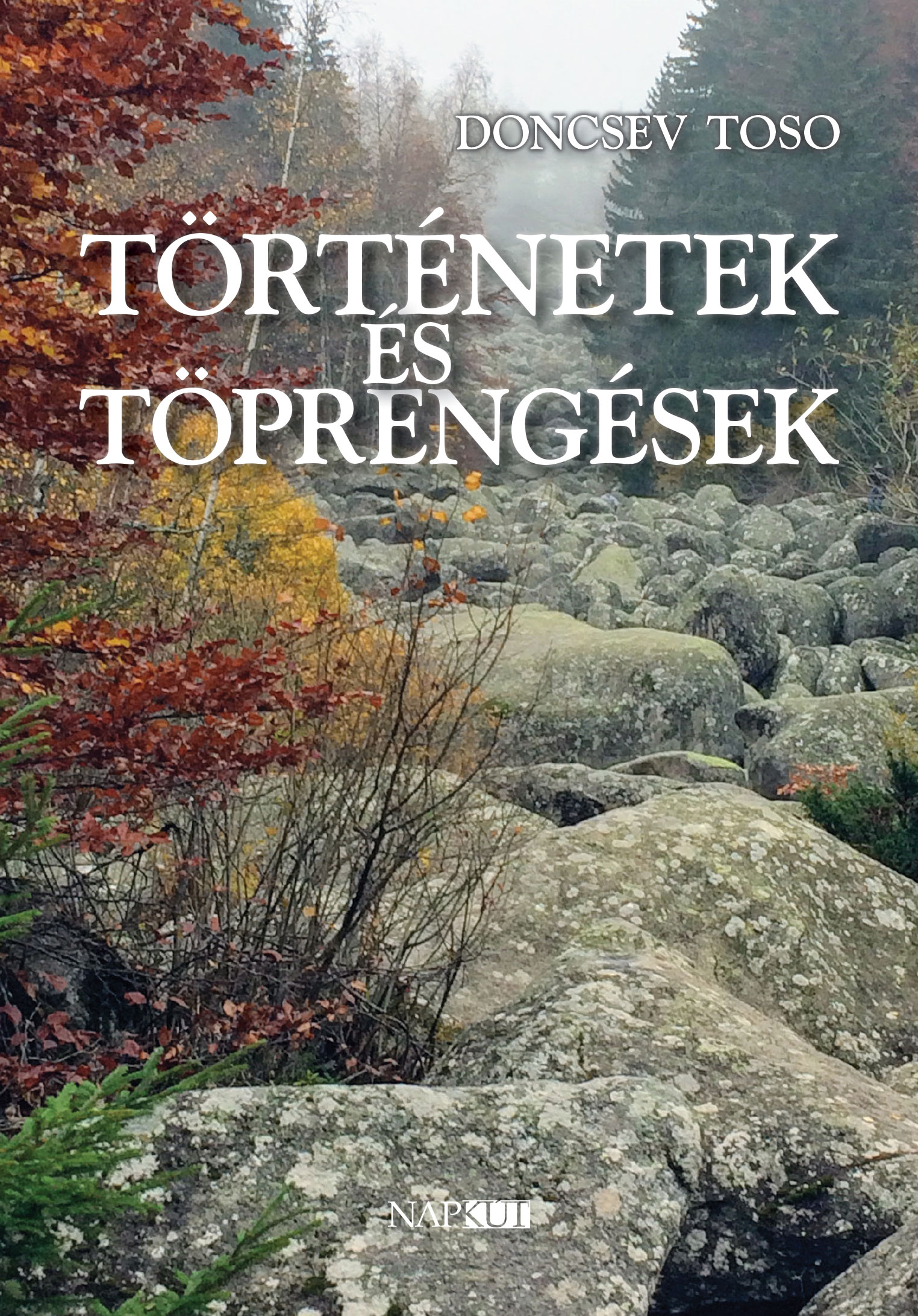 Doncsev Toso - Történetek és töprengések [eKönyv: epub, mobi]