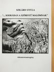 Szilárd Gyula - "...sodrában a szörnyű malomnak" (dedikált példány) [antikvár]