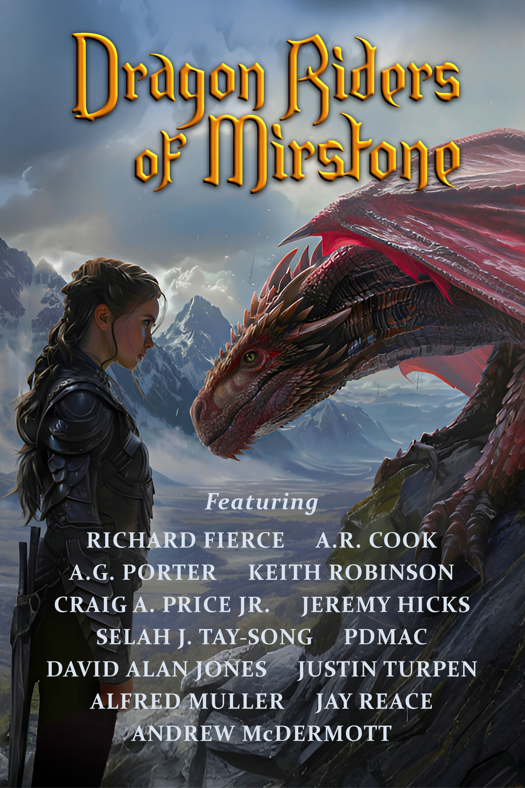 Fierce, pdmac, A.G. Porter, Alfred Muller, Andrew McDermott, A.R. Cook, Craig A. Price Jr., David Alan Jones, Jay Reace, Jeremy Hicks, Justin Turpen, Keith Robinson, Selah J Tay-Song Richard - Dragon Riders of Mirstone [eKönyv: epub, mobi]