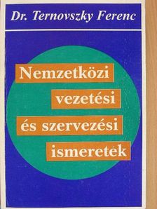 Dr. Kaucsek György - Nemzetközi vezetési és szervezési ismeretek [antikvár]