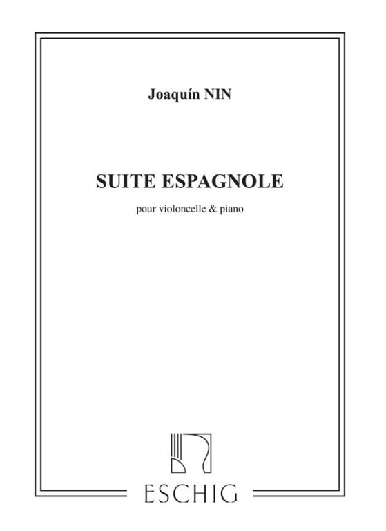 NIN, JOAQUIN - SUITE ESPAGNOLE POR VIOLONCELLE ET PIANO