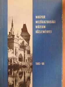 Balassa Iván - Magyar Mezőgazdasági Múzeum Közleményei 1965-66 [antikvár]