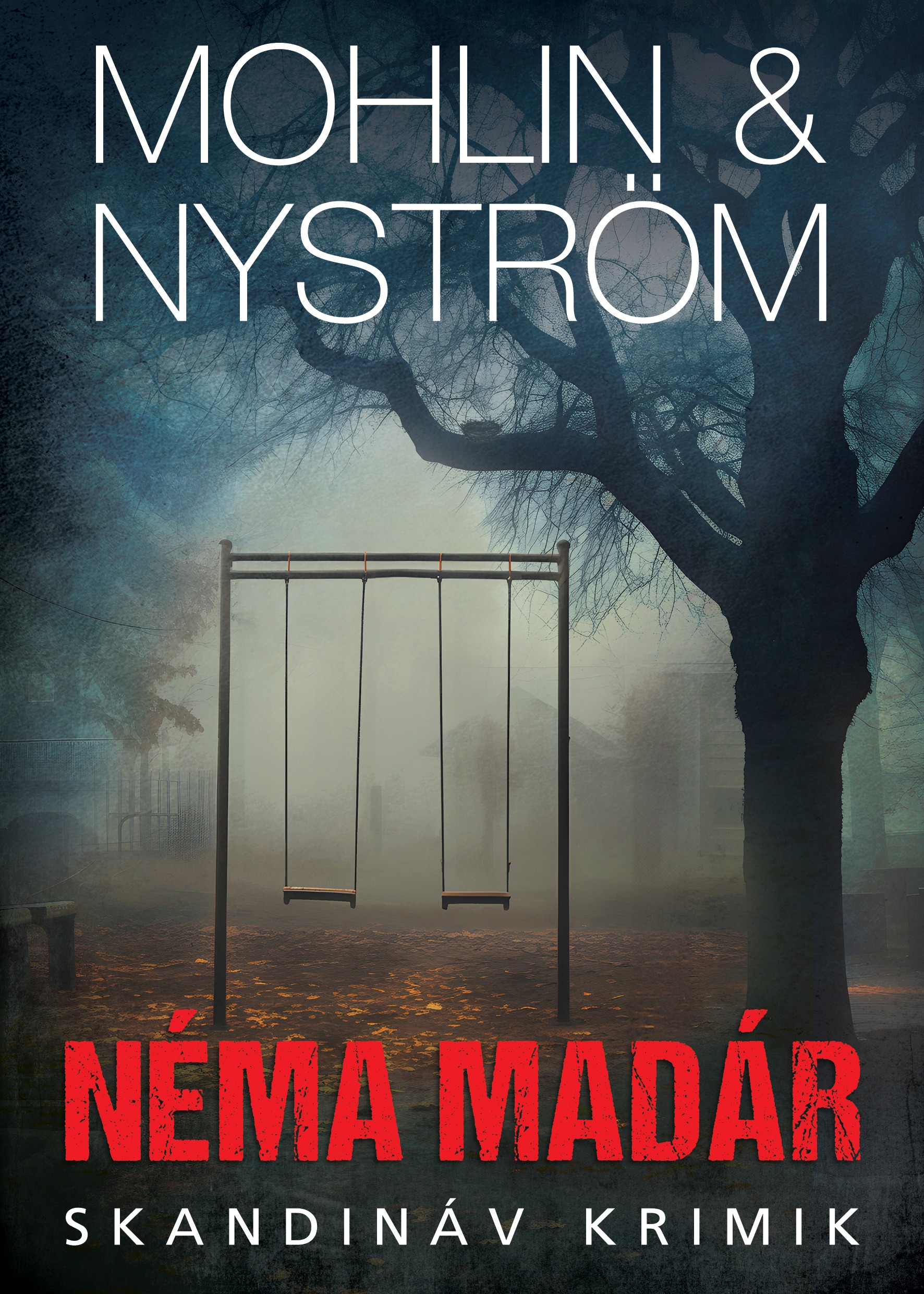 Peter Nyström Peter Mohlin - - Néma madár [eKönyv: epub, mobi]