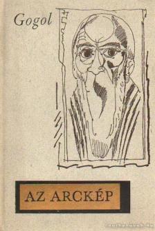 Gogol, Nyikolaj Vaszilijevics - Az arckép [antikvár]
