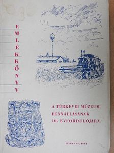 Dr. Balassa István - Emlékkönyv a Túrkevei Múzeum fennállásának 10. évfordulójára [antikvár]