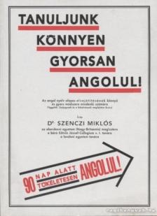 DR. SZENCZI MIKLÓS - Tanuljunk könnyen gyorsan angolul! [antikvár]