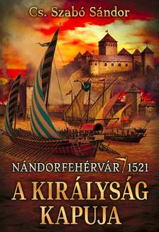 Cs. Szabó Sándor - A királyság kapuja