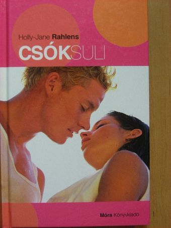 Holly-Jane Rahlens - Csóksuli [antikvár]