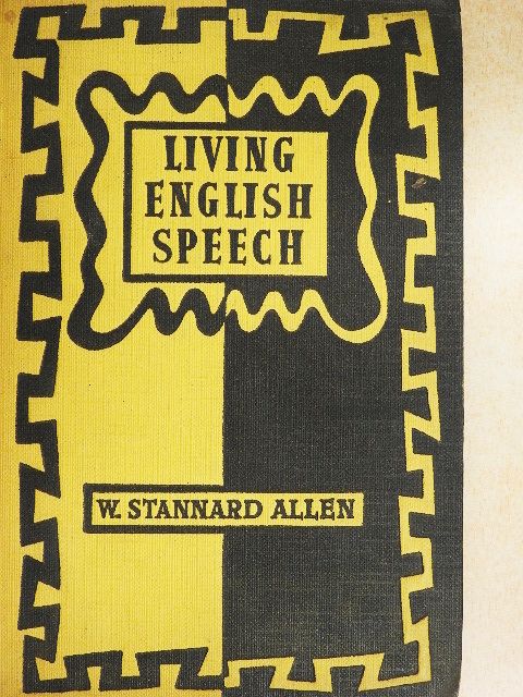 W. Stannard Allen - Living english speech [antikvár]