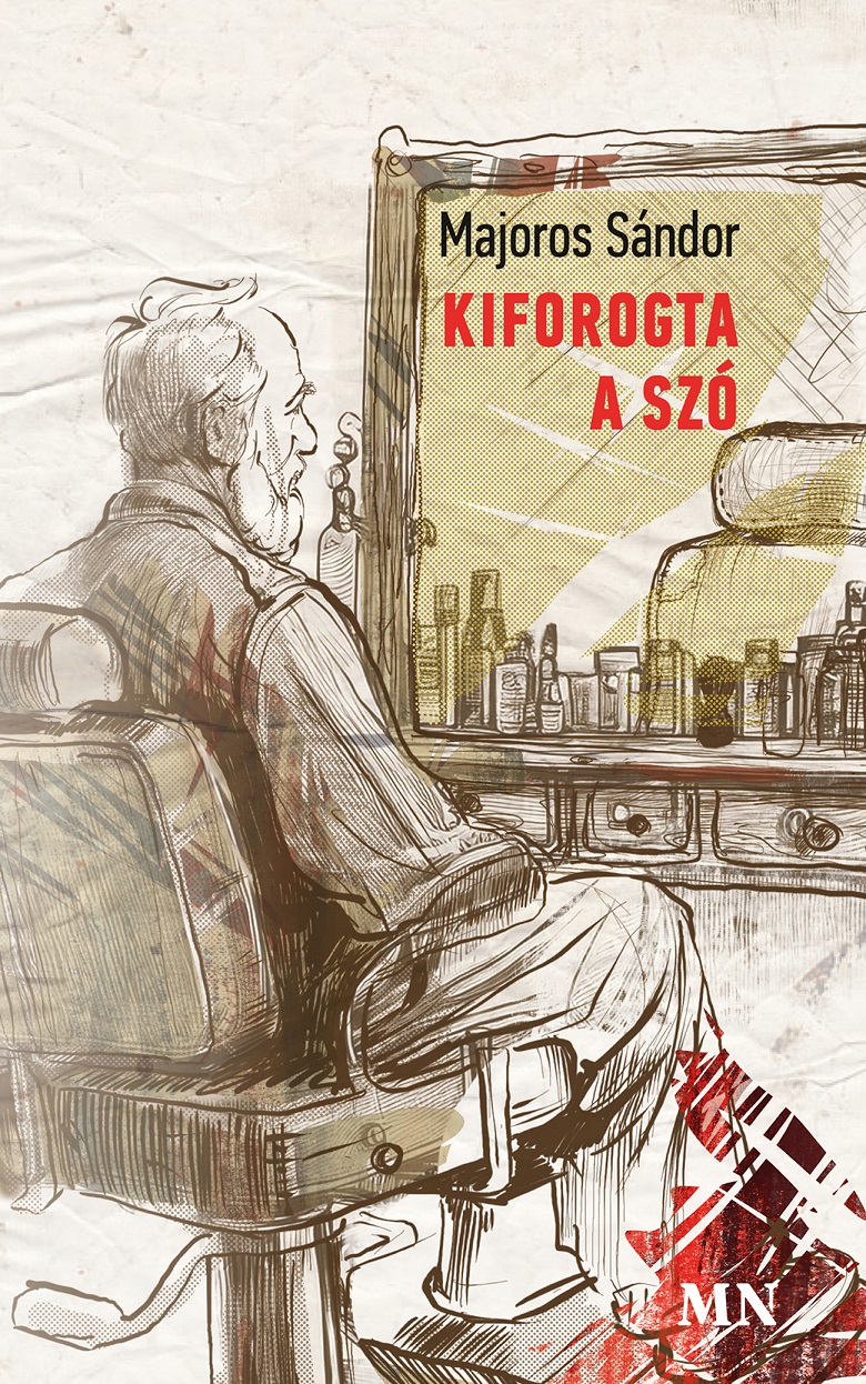 MAJOROS SÁNDOR - Kiforogta a szó