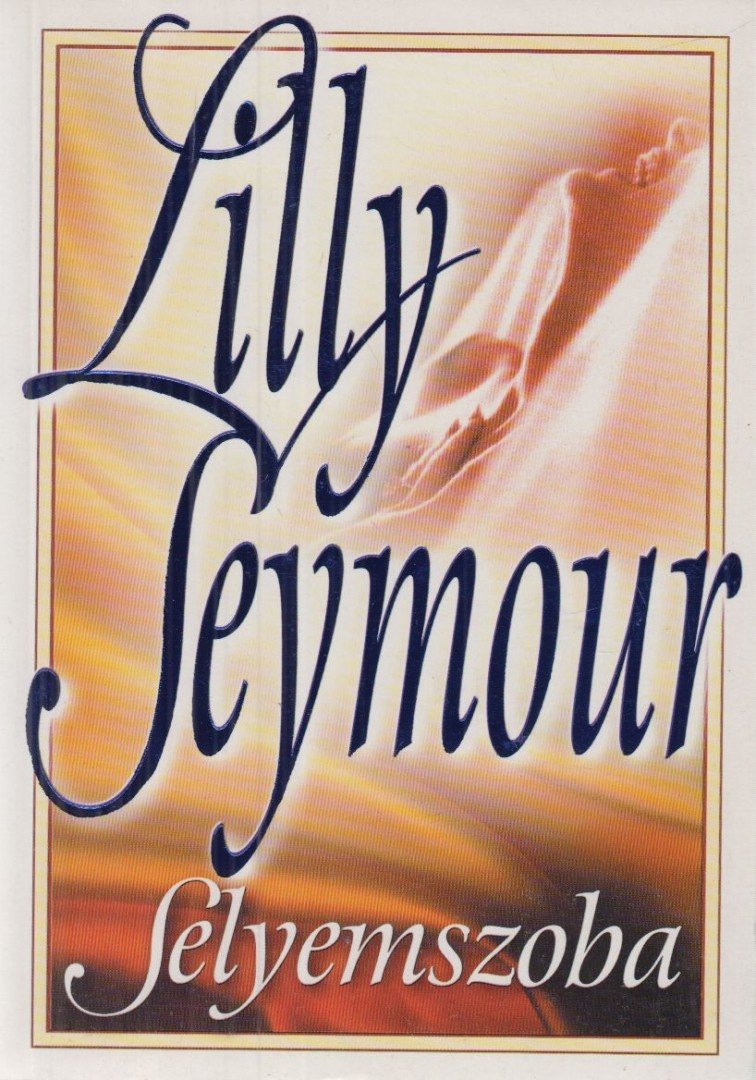 Seymour, Lilly - Selyemszoba [antikvár]