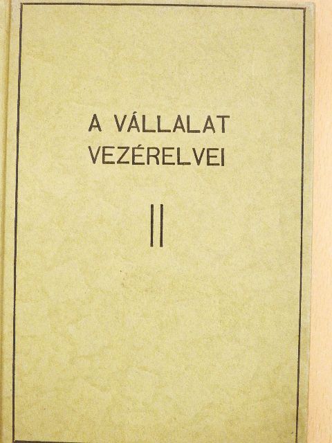 Kiss Árpád - A vállalat alapításának, vezetésének és bukása megakadályozásának vezérelvei [antikvár]