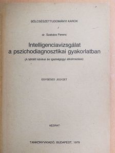 Dr. Szakács Ferenc - Intelligenciavizsgálat a pszichodiagnosztikai gyakorlatban [antikvár]