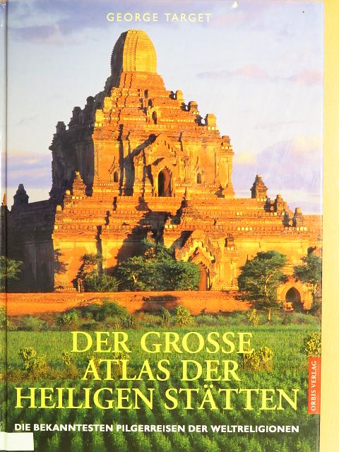 George Target - Der Grosse Atlas der Heiligen Stätten [antikvár]