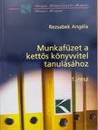 Rezsabek Angéla - Munkafüzet a kettős könyvvitel tanulásához 1. [antikvár]