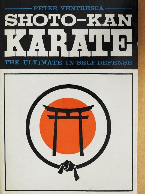 Peter Ventresca - Shoto-Kan Karate [antikvár]