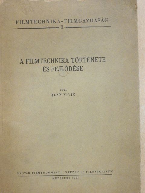 Jean Vivié - A filmtechnika története és fejlődése [antikvár]