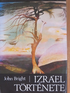 John Bright - Izráel története [antikvár]