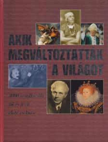 Dibás Gabriella - Akik megváltoztatták a világot [antikvár]