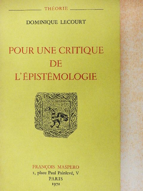 Dominique Lecourt - Pour une Critique de l'Épistémologie [antikvár]