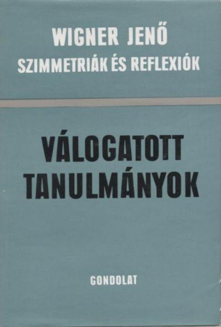 Wigner Jenő - Szimmetriák és reflexiók [antikvár]