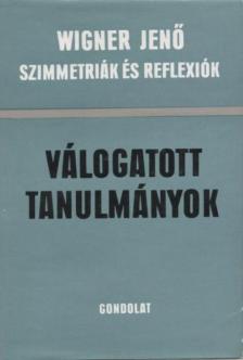 Wigner Jenő - Szimmetriák és reflexiók [antikvár]