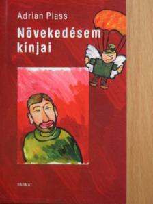 Adrian Plass - Növekedésem kínjai [antikvár]