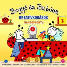 Bartos Erika - Bogyó és Babóca - Kreatívkodások [eHangoskönyv]