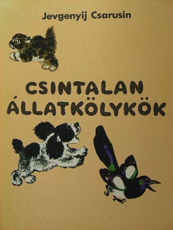 Jevgenyij Csarusin - Csintalan állatkölykök [antikvár]