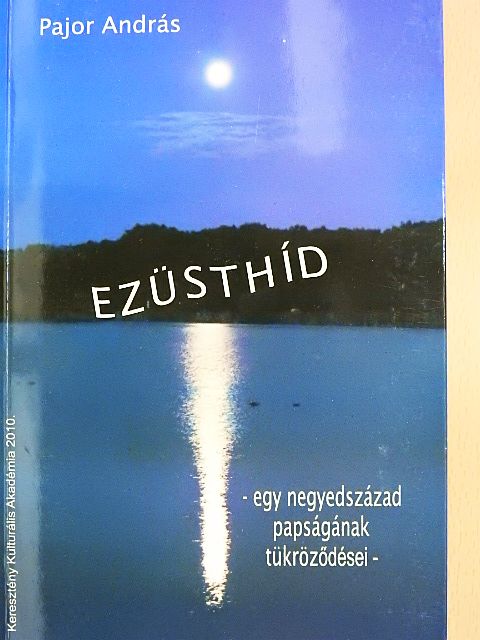 Pajor András - Ezüsthíd [antikvár]