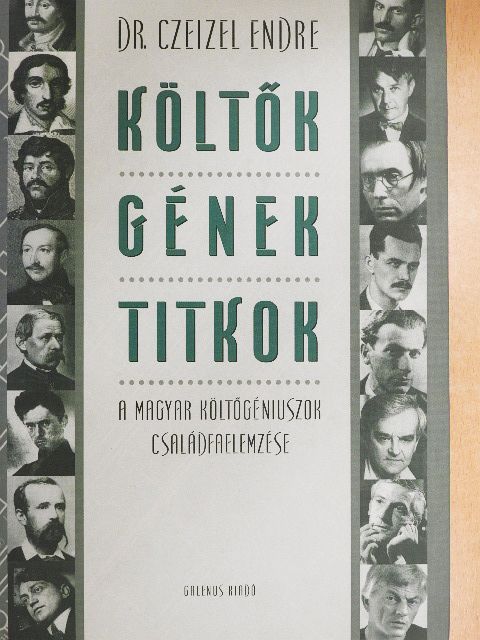 Dr. Czeizel Endre - Költők, gének, titkok [antikvár]