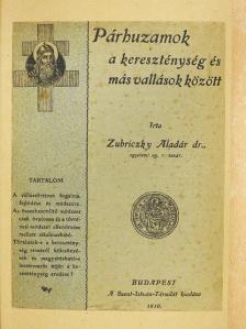 Dr. Zubriczky Aladár - Párhuzamok a kereszténység és más vallások között [antikvár]