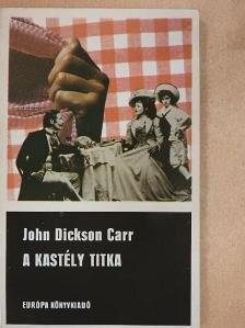 John Dickson Carr - A kastély titka [antikvár]