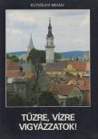 KÚTVÖLGYI MIHÁLY - Tűzre, vízre vigyázzatok [antikvár]