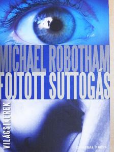 Michael Robotham - Fojtott suttogás [antikvár]